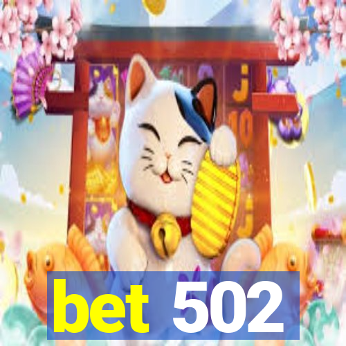 bet 502